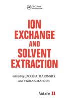 Ion Exchange and Solvent Extraction: A Series of Advances, Volume 11