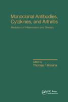 Monoclonal Antibodies: Cytokines and Arthritis, Mediators of Inflammation and Therapy