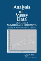 Analysis of Messy Data. Volume II Nonreplicated Experiments