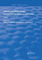 Onions and Allied Crops. Volume III Biochemistry, Food Science, and Minor Crops
