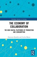 The Economy of Collaboration: The New Digital Platforms of Production and Consumption
