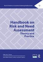 Handbook on Risk and Need Assessment: Theory and Practice