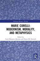 Marie Corelli: Modernism, Morality, and Metaphysics
