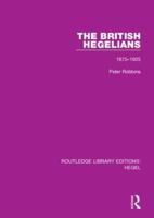 The British Hegelians: 1875-1925