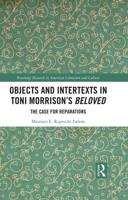 Objects and Intertexts in Toni Morrison's "Beloved": The Case for Reparations