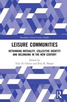 Leisure Communities: Rethinking Mutuality, Collective Identity and Belonging in the New Century