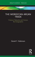 The Moroccan Argan Trade: Producer Networks and Human Bio-Geographies