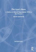 The Lion's Share : A History of British Imperialism 1850 to the Present