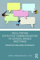 Facilitating Effective Communication in School-Based Meetings: Perspectives from School Psychologists