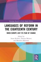 Languages of Reform in the Eighteenth Century: When Europe Lost Its Fear of Change