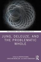 Jung, Deleuze and the Problematic Whole