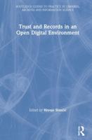 Trust and Records in an Open Digital Environment
