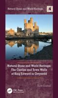 Natural Stone and World Heritage: The Castles and Town Walls of King Edward in Gwynedd