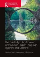 The Routledge Handbook of Corpora and English Language Teaching and Learning