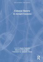 Colonial Slavery: An Abridged Translation