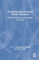 Designing Intersectional Online Education: Critical Teaching and Learning Practices