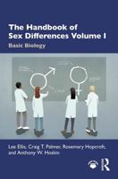 The Handbook of Sex Differences. Volume I Basic Biology