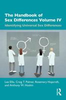 The Handbook of Sex Differences. Volume IV Identifying Universal Sex Differences