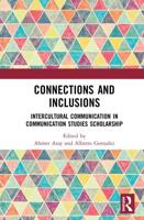 Connections and Inclusions : Intercultural Communication in Communication Studies Scholarship