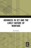 Advances in ICT and the Likely Nature of Warfare