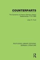 Counterparts: The Dynamics of Franco-German Literary Relationships 1770-1895
