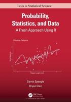 Probability, Statistics, and Data: A Fresh Approach Using R