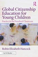 Global Citizenship Education for Young Children: Practice in the Preschool Classroom
