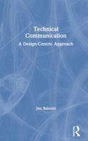 Technical Communication: A Design-Centric Approach