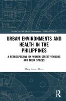 Urban Environments and Health in the Philippines : A Retrospective on Women Street Vendors and their Spaces