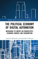The Political Economy of Digital Automation: Measuring its Impact on Productivity, Economic Growth, and Consumption