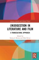 (In)digestion in Literature and Film: A Transcultural Approach