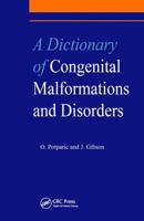 A Dictionary of Congenital Malformations and Disorders