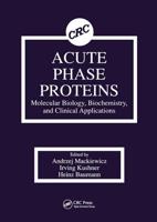 Acute Phase Proteins Molecular Biology, Biochemistry, and Clinical Applications