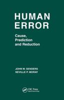 Human Error: Cause, Prediction, and Reduction