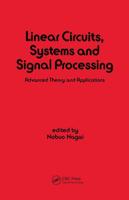 Linear Circuits, Systems and Signal Processing