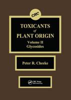 Toxicants of Plant Origin. Volume II Glycosides