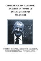 Conference on Harmonic Analysis in Honor of Antoni Zygmund. Volume II