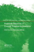 Pesticide Residues in Coastal Tropical Ecosystems