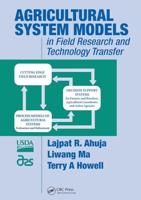 Agricultural System Models in Field Research and Technology Transfer