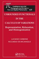 Unbounded Functionals in the Calculus of Variations: Representation, Relaxation, and Homogenization