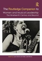 The Routledge Companion to Women and Musical Leadership