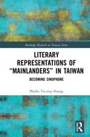 Literary Representations of "Mainlanders" in Taiwan: Becoming Sinophone
