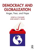 Democracy and Globalization: Anger, Fear, and Hope