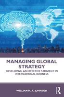 Managing Global Strategy: Developing an Effective Strategy in International Business
