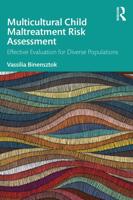 Multicultural Child Maltreatment Risk Assessment: Effective Evaluation for Diverse Populations