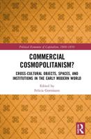 Commercial Cosmopolitanism?: Cross-Cultural Objects, Spaces, and Institutions in the Early Modern World