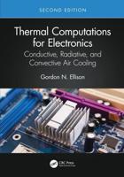 Thermal Computations for Electronics: Conductive, Radiative, and Convective Air Cooling