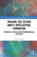Tracing Ted Tetsuo Aoki's Intellectual Formation: Historical, Societal, and Phenomenological Influences