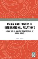 ASEAN and Power in International Relations: ASEAN, the EU, and the Contestation of Human Rights