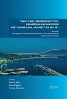 Tunnels and Underground Cities Volume 3 Geological and Geotechnical Knowledge and Requirements for Project Implementation